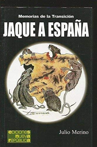 Jaque a España: memorias de la Transición : del consenso de 1978 a la ruptura de 2006 Books