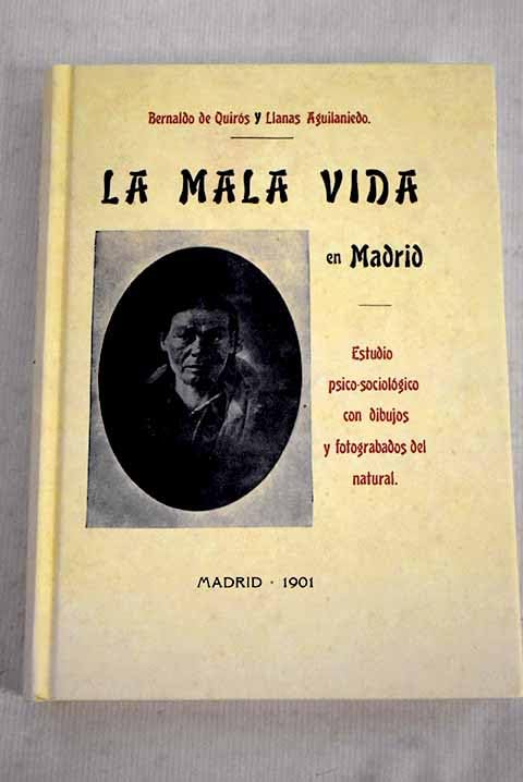 La mala vida en Madrid: estudio psico-sociológico con dibujos y fotograbados del natural Books