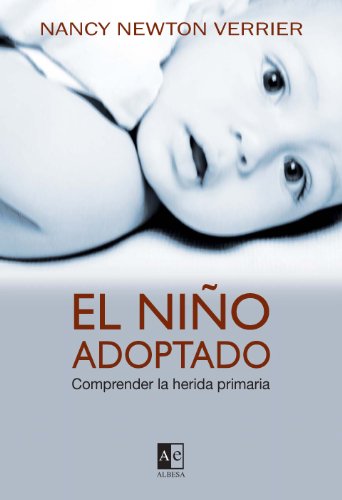 NI¥O ADOPTADO COMPRENDER LA HERIDA PRIMARIA,EL Learning & Reference