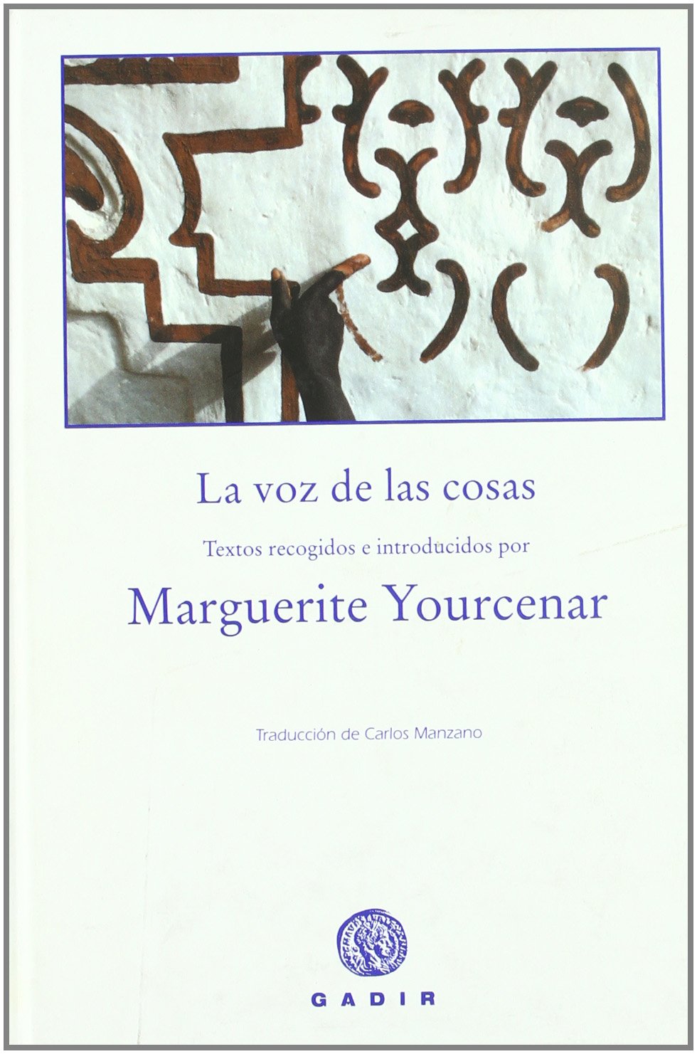 Yourcenar, M: Voz de las cosas Philosophy