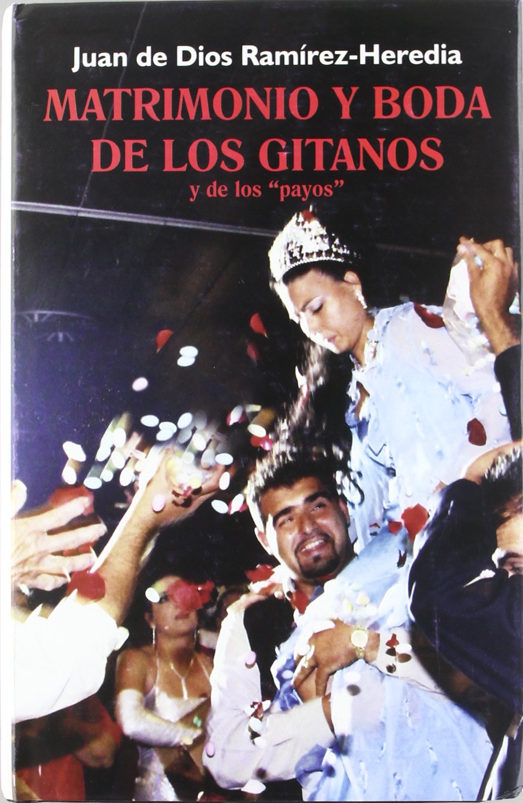 Matrimonio y boda de los gitanos y de los "payos" Learning & Reference