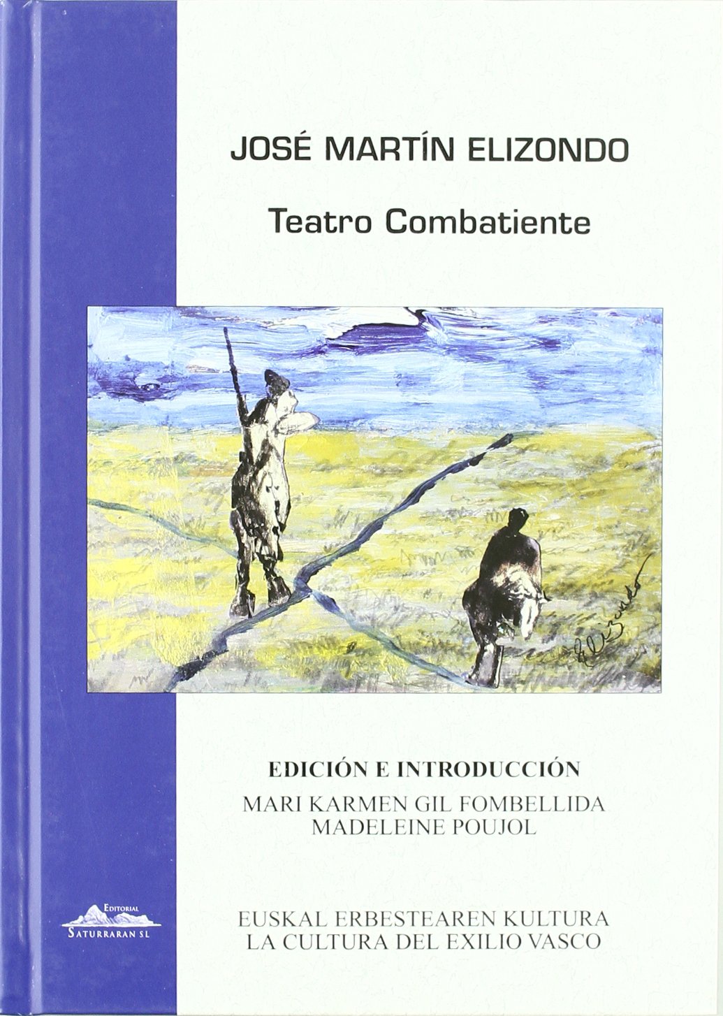 José Martín Elizondo - teatro combatiente (Euskal Erbestearen Kultura) Books