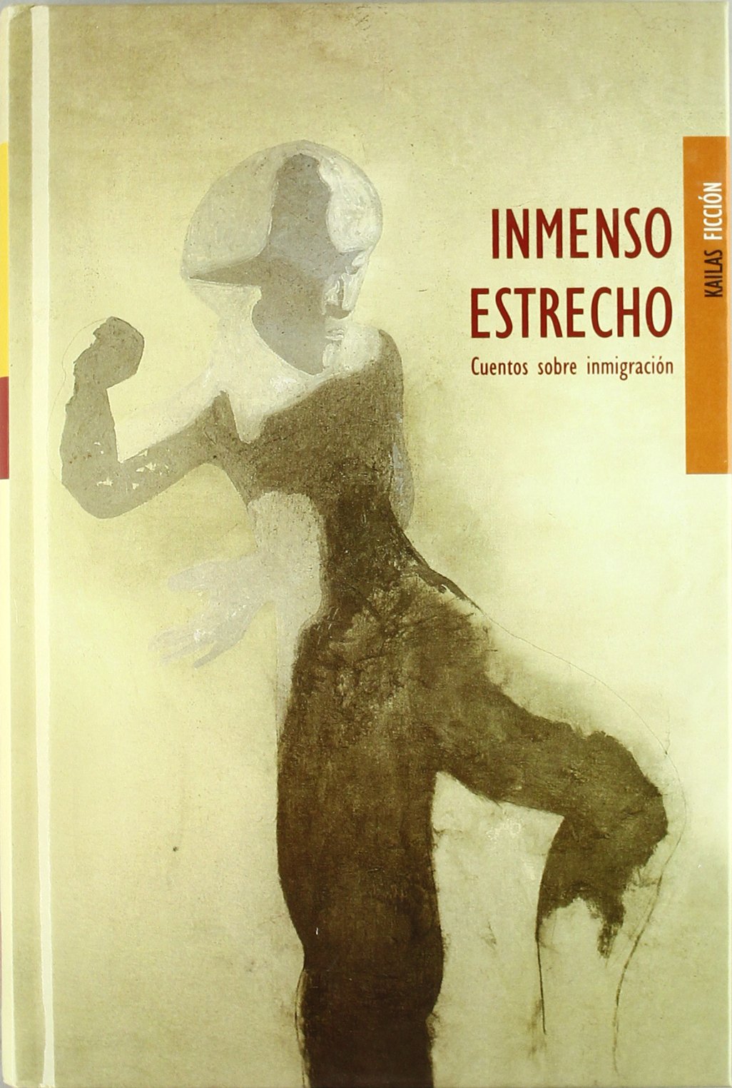 Inmenso estrecho : cuentos sobre inmigración (FICCIÓN) Contemporary literature