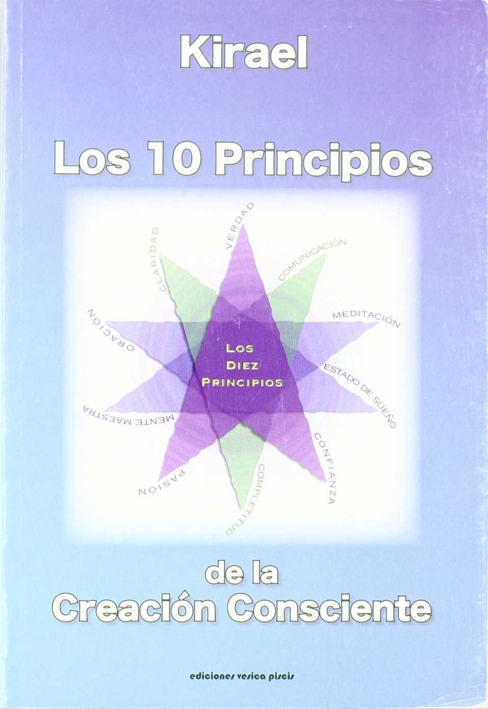 Kirael : los 10 principios de la creación consciente book