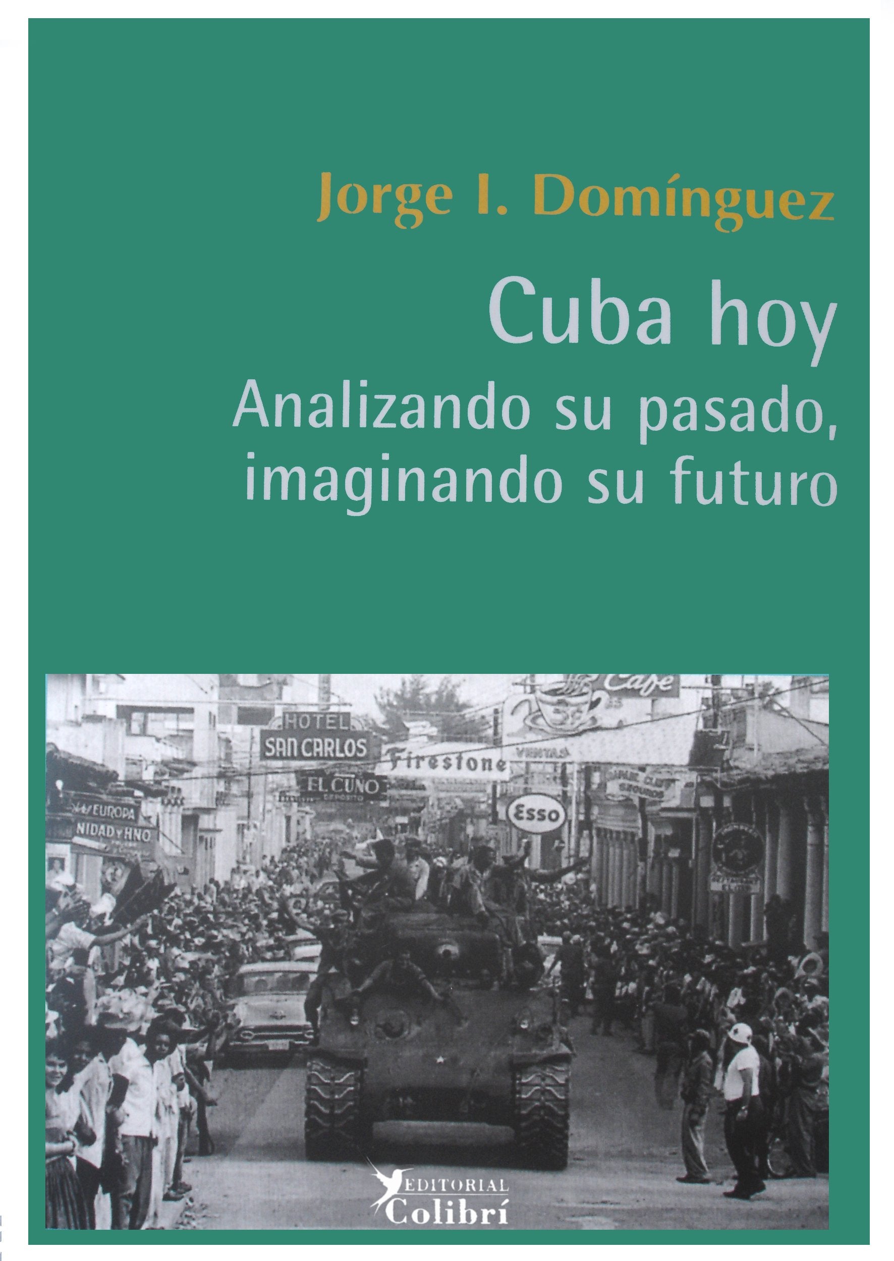 Cuba hoy : analizando el pasado, imaginando el futuro Social Sciences