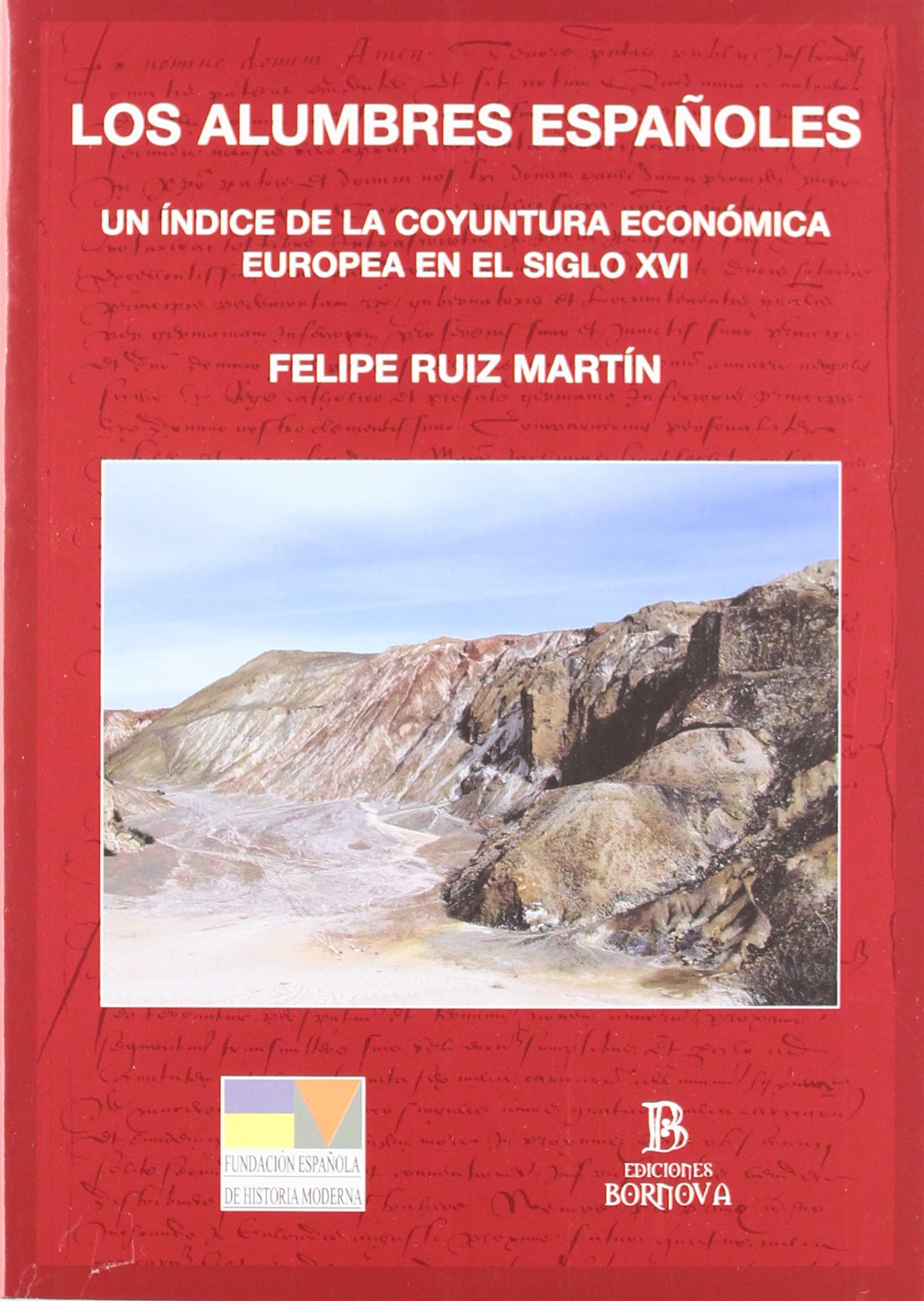 Los alumbres españoles. un indice de la coyuntura economica europea en el siglo XVI book