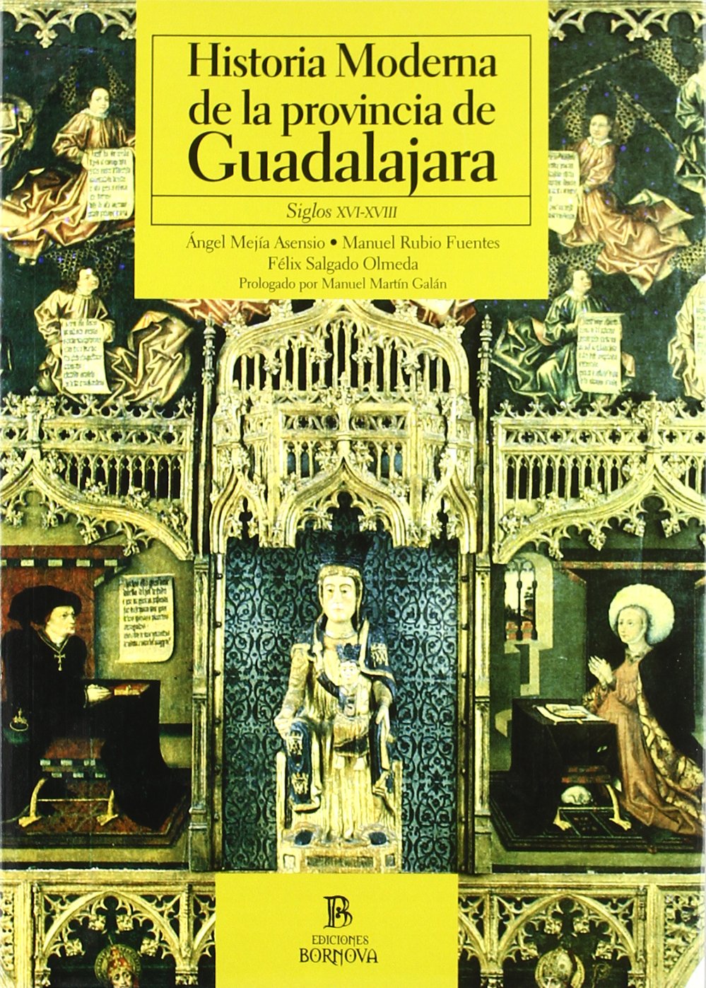 Historia moderna de la provincia de Guadalajara : (siglos XVI-XVIII) book
