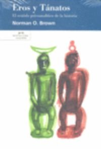 Eros y Tánatos. El sentido psicoanalítico de la historia: El sentido psicoanalítico de la historia (Los ojos fértiles, Band 5) Philosophy