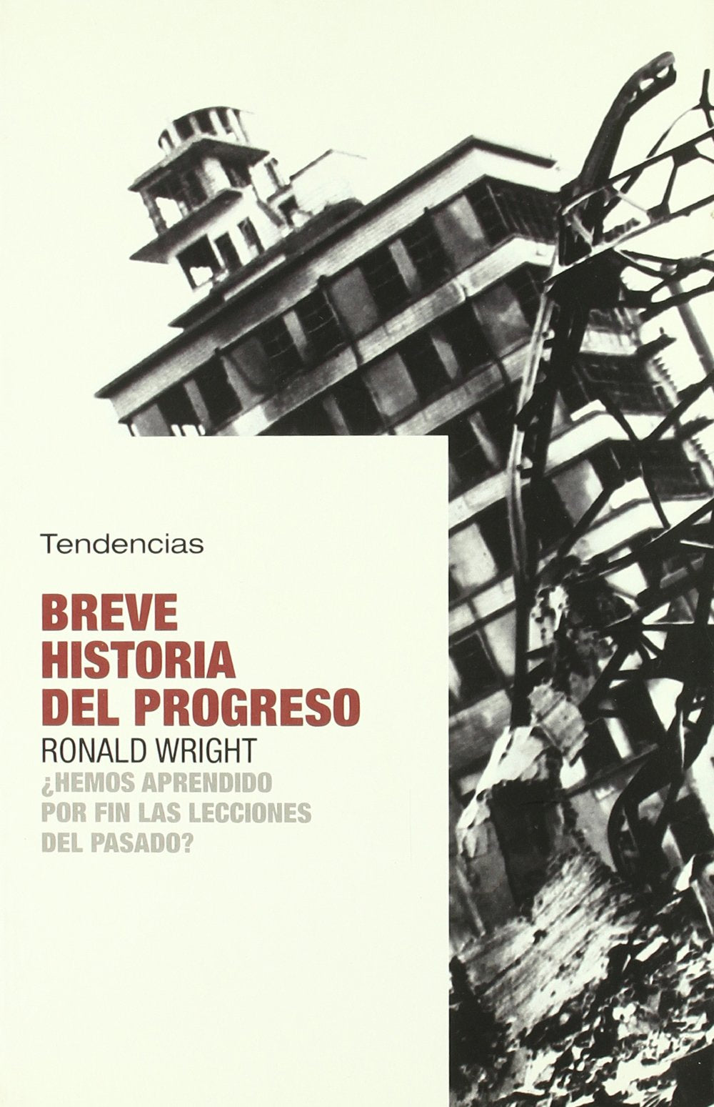 Breve Historia Del Progreso/ Brief History of Progress: Hemos Aprendido Por Fin Las Lecciones Del Pasado? book