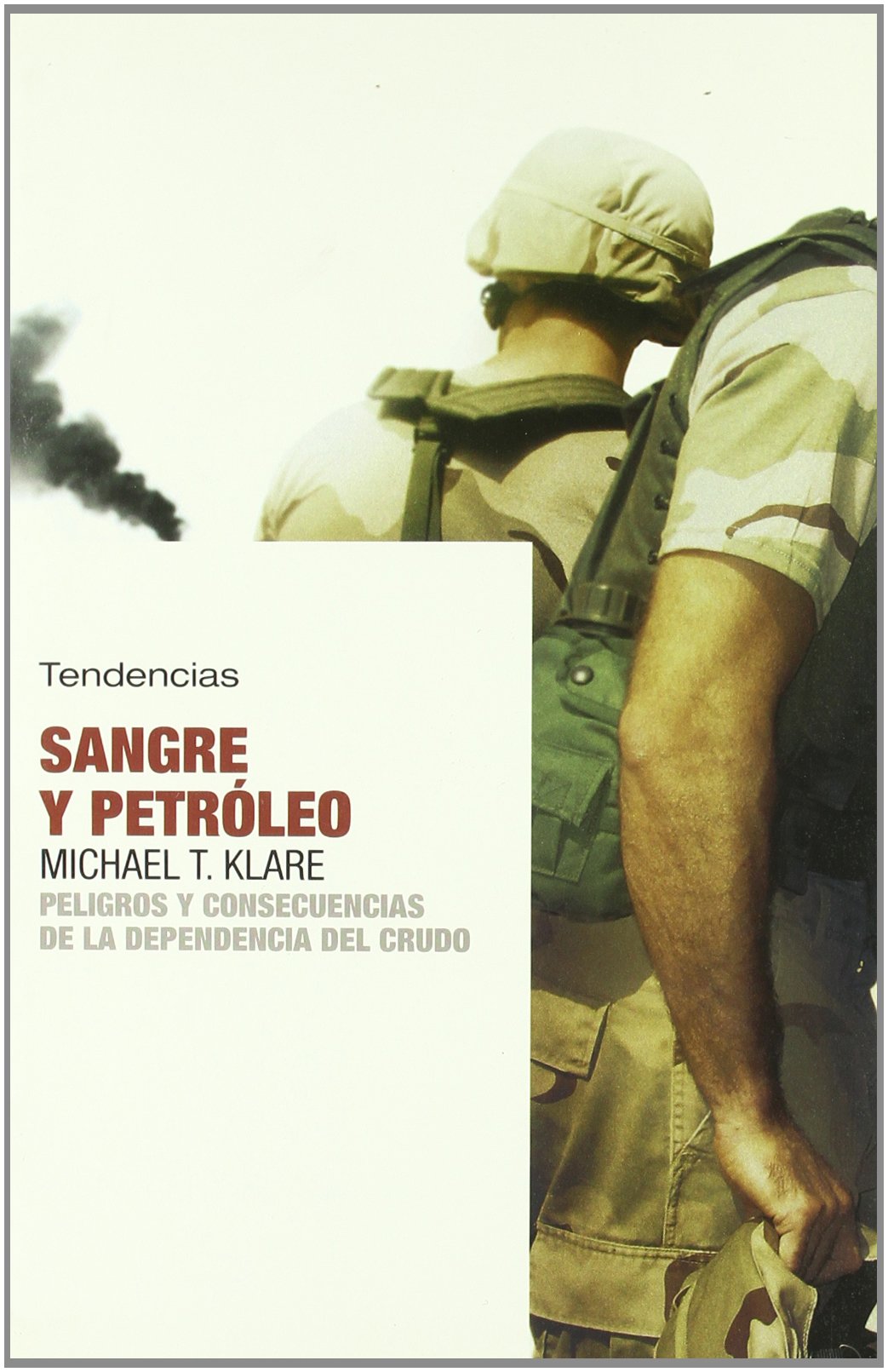 Sangre y petróleo (Tendencias) Books