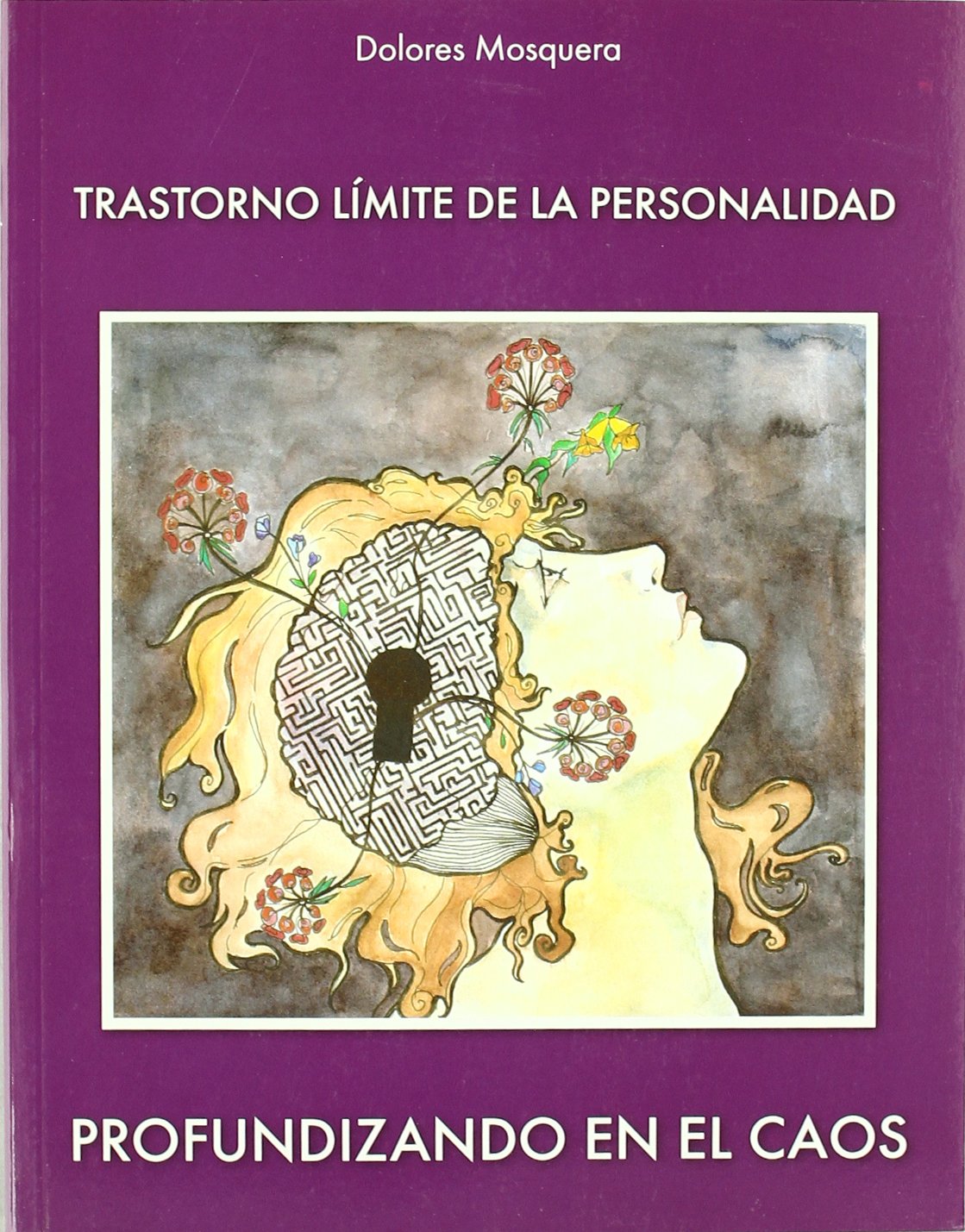 Trastorno límite de la personalidad. Profundizando en el caos book