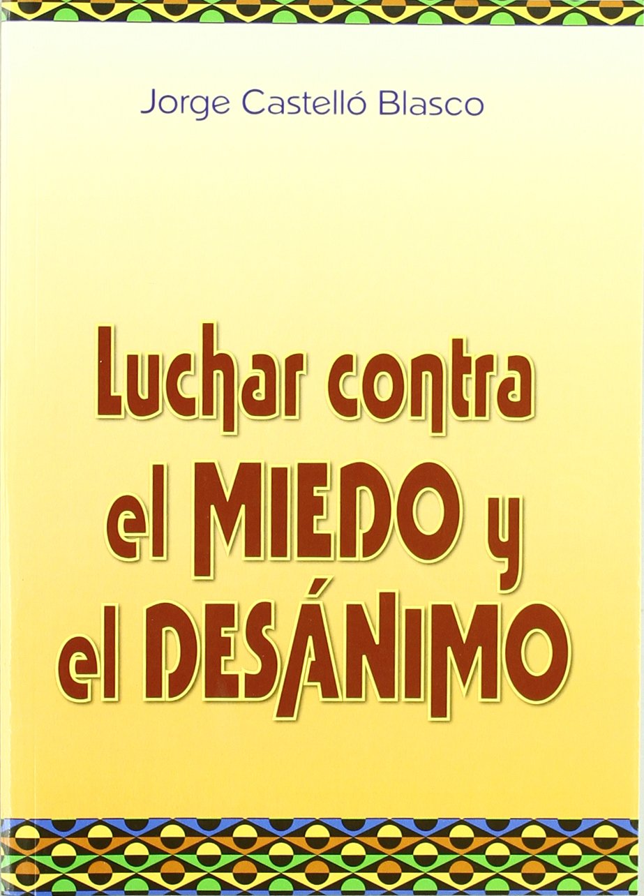 Luchar contra el miedo y el desánimo book