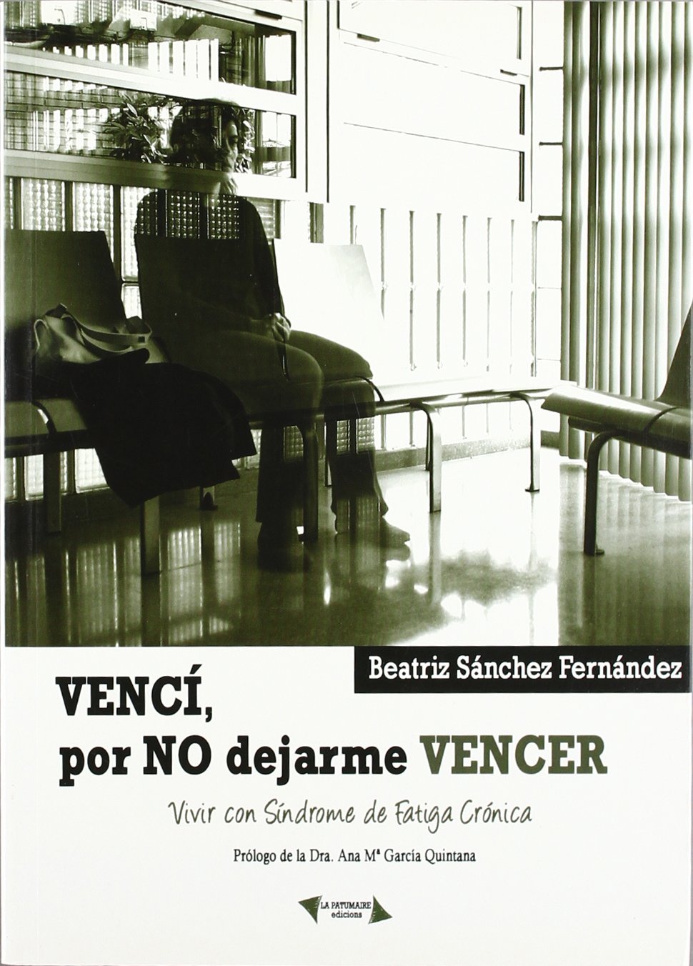 Vencí, por no dejarme vencer : vivir con síndrome de fatiga crónica book