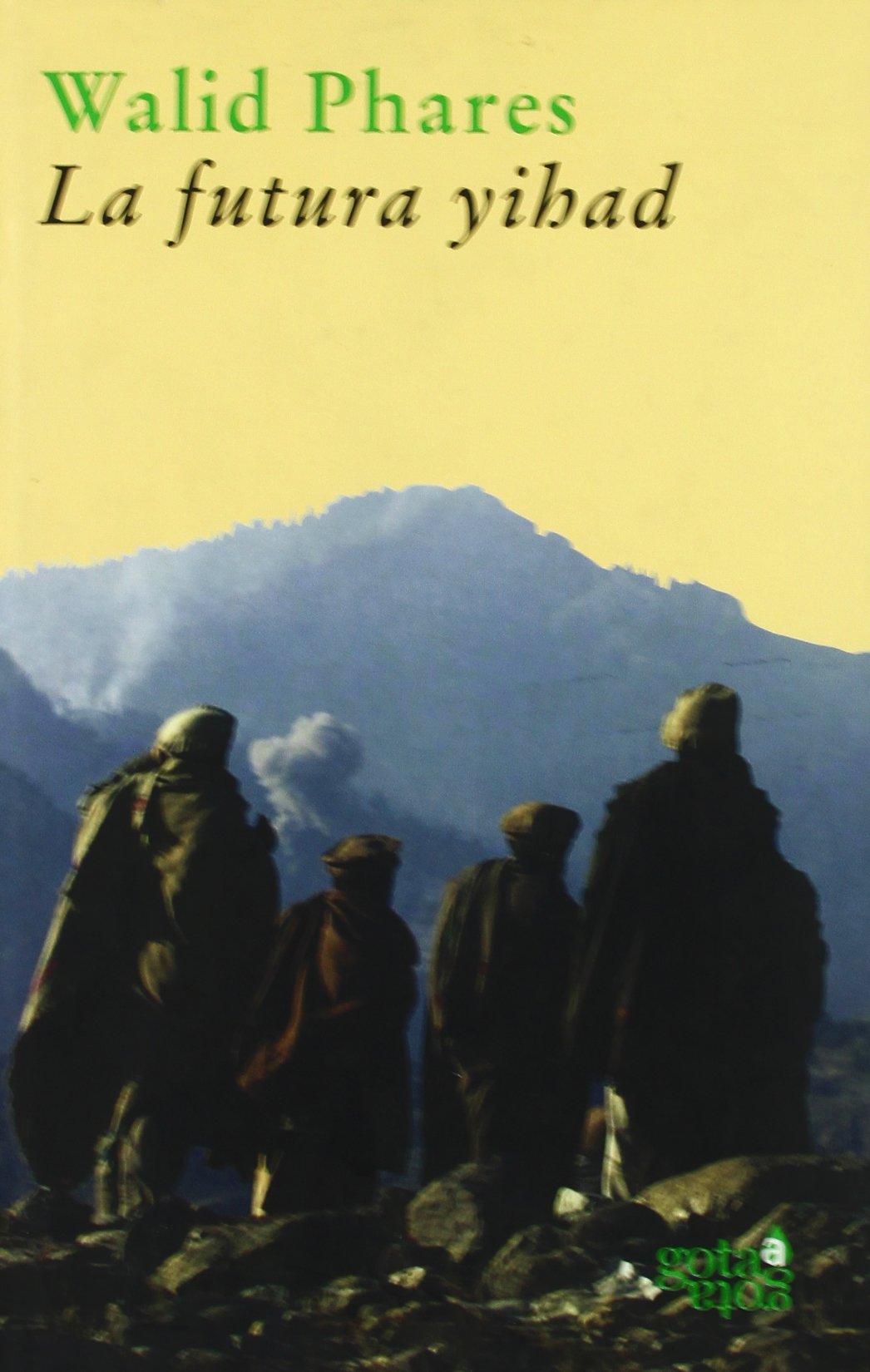 La futura Yihad : estrategias terroristas contra Estados Unidos (Colección verde, Band 5) Philosophy