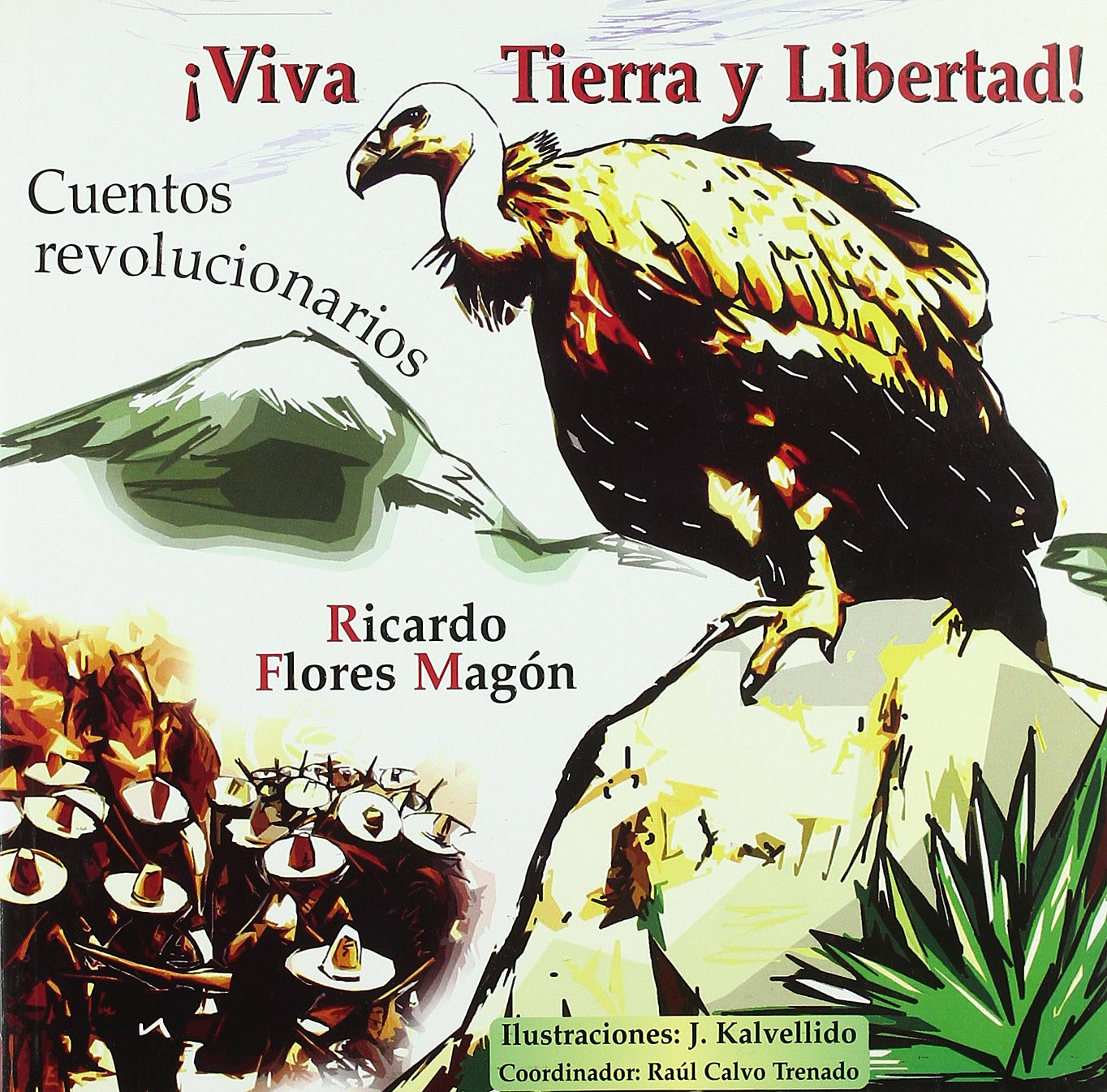 ¡Viva tierra y libertad! : cuentos revolucionarios Learning & Reference