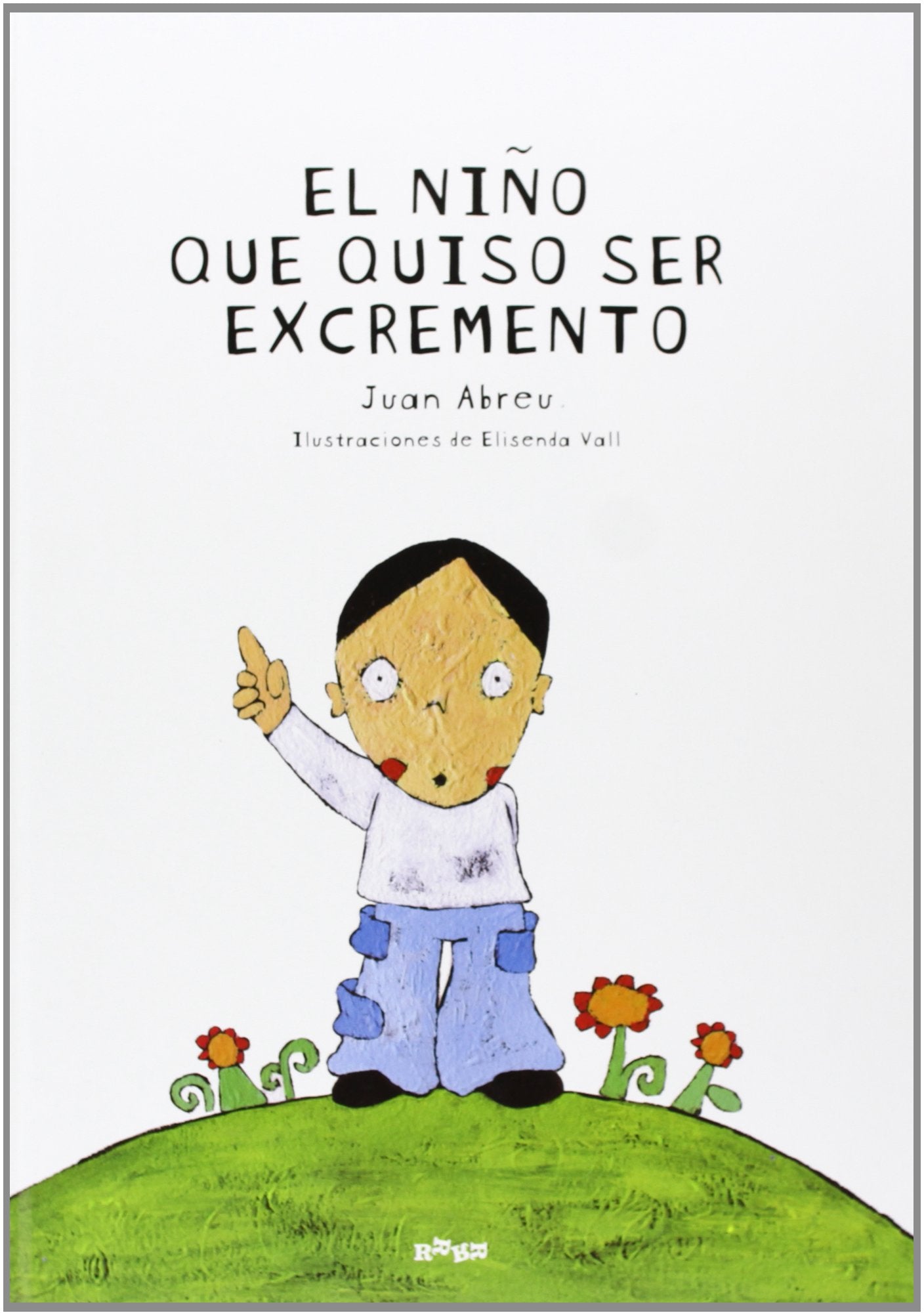 Niño Que Quiso Ser Excremento, El Books