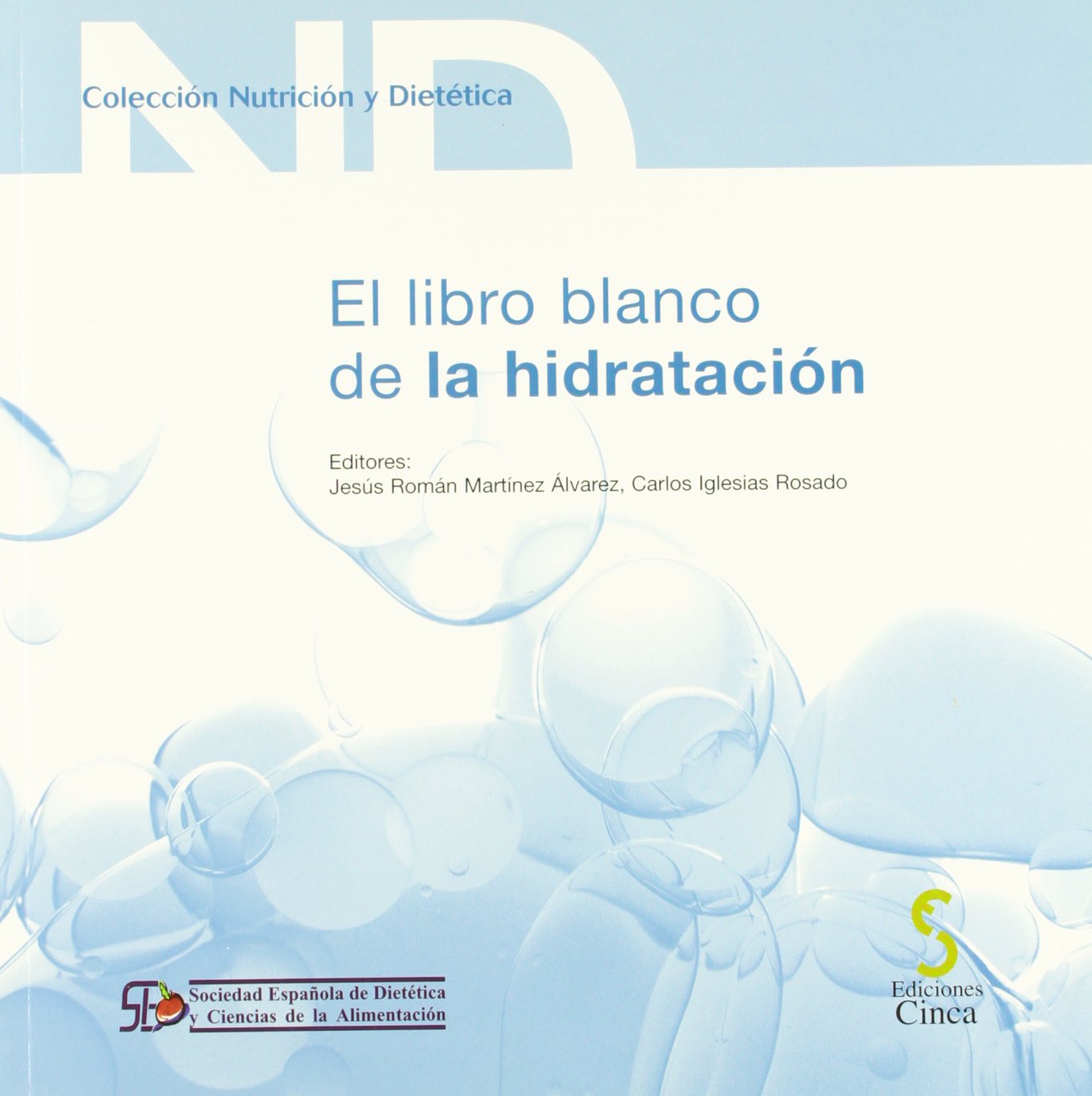 El libro blanco de la hidratación (Colección Nutrición y dietética) Medicine