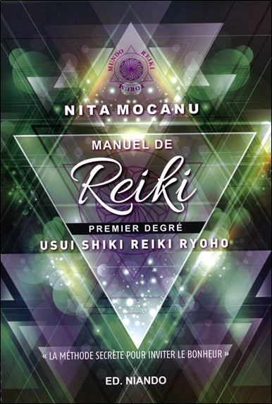 Manuel de reiki, premier degré : Usui Shiki Reiki Ryoho : la méthode secrète pour inviter le bonheur Books