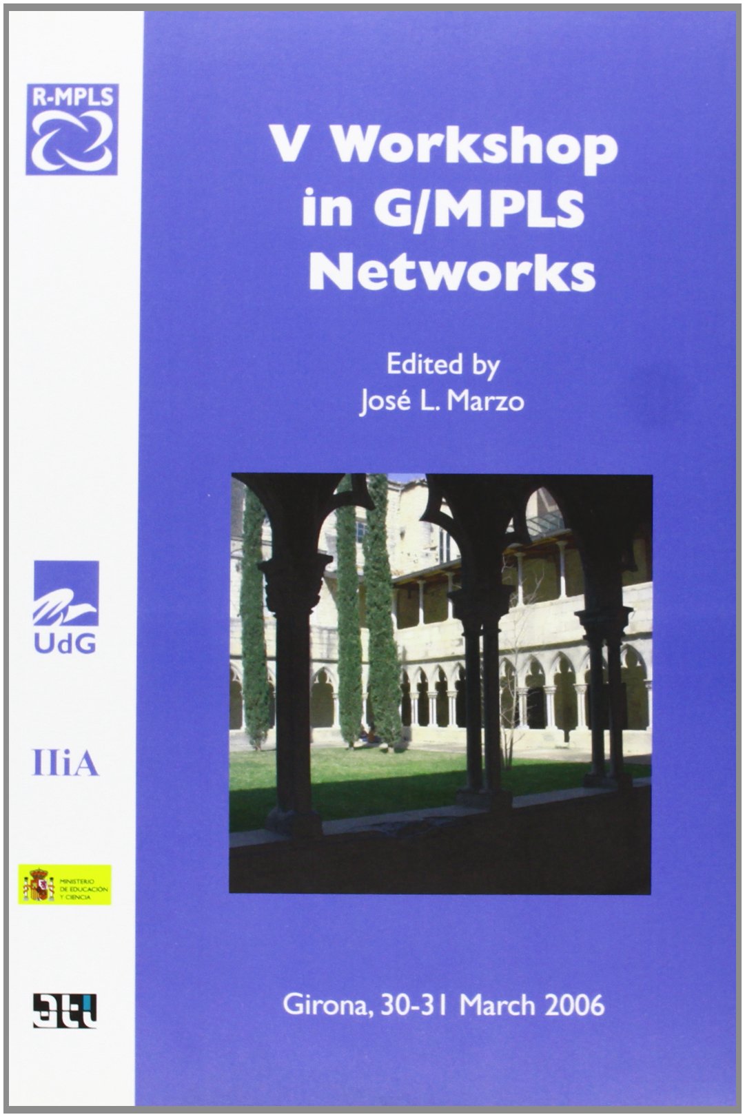 V Workshop in G/MPLS Networks : Girona, 30-31 March 2006 (Acta, Band 9) Learning & Reference