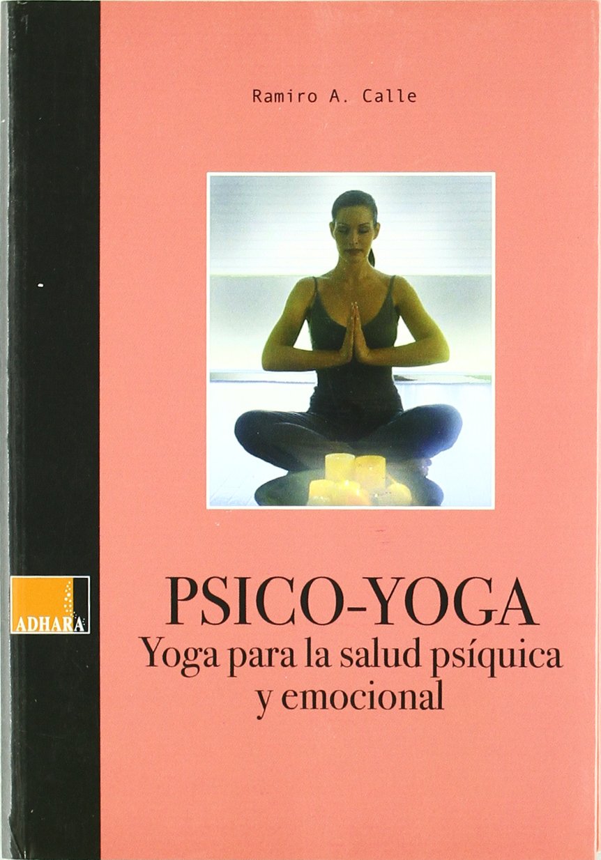 Psico-yoga : yoga para la salud psíquica y emocional Learning & Reference
