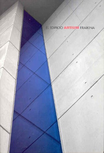 El edificio Artium = Artium eraikina Architecture