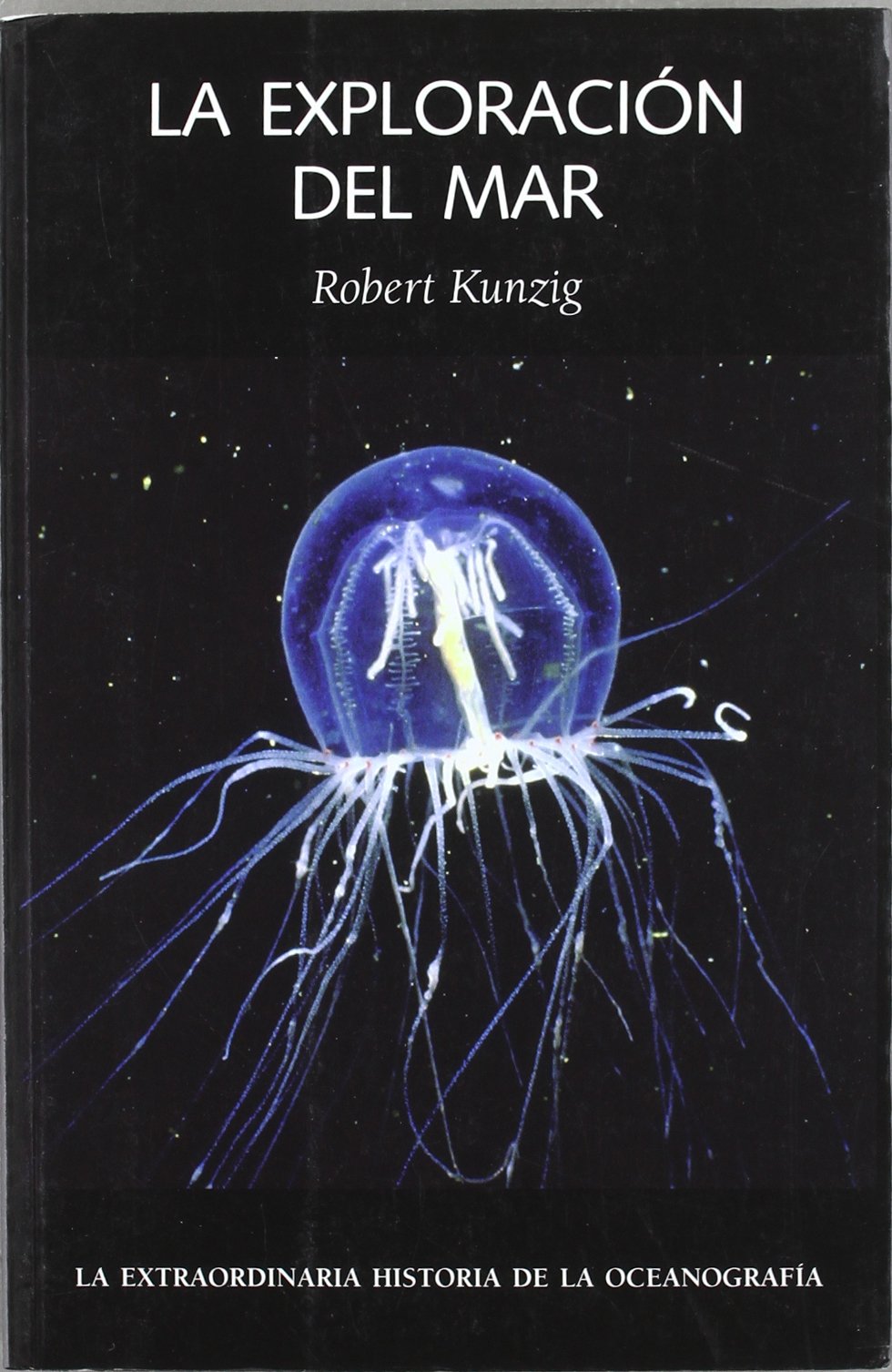 La exploración del mar : la extraordinaria historia de la oceanografía book