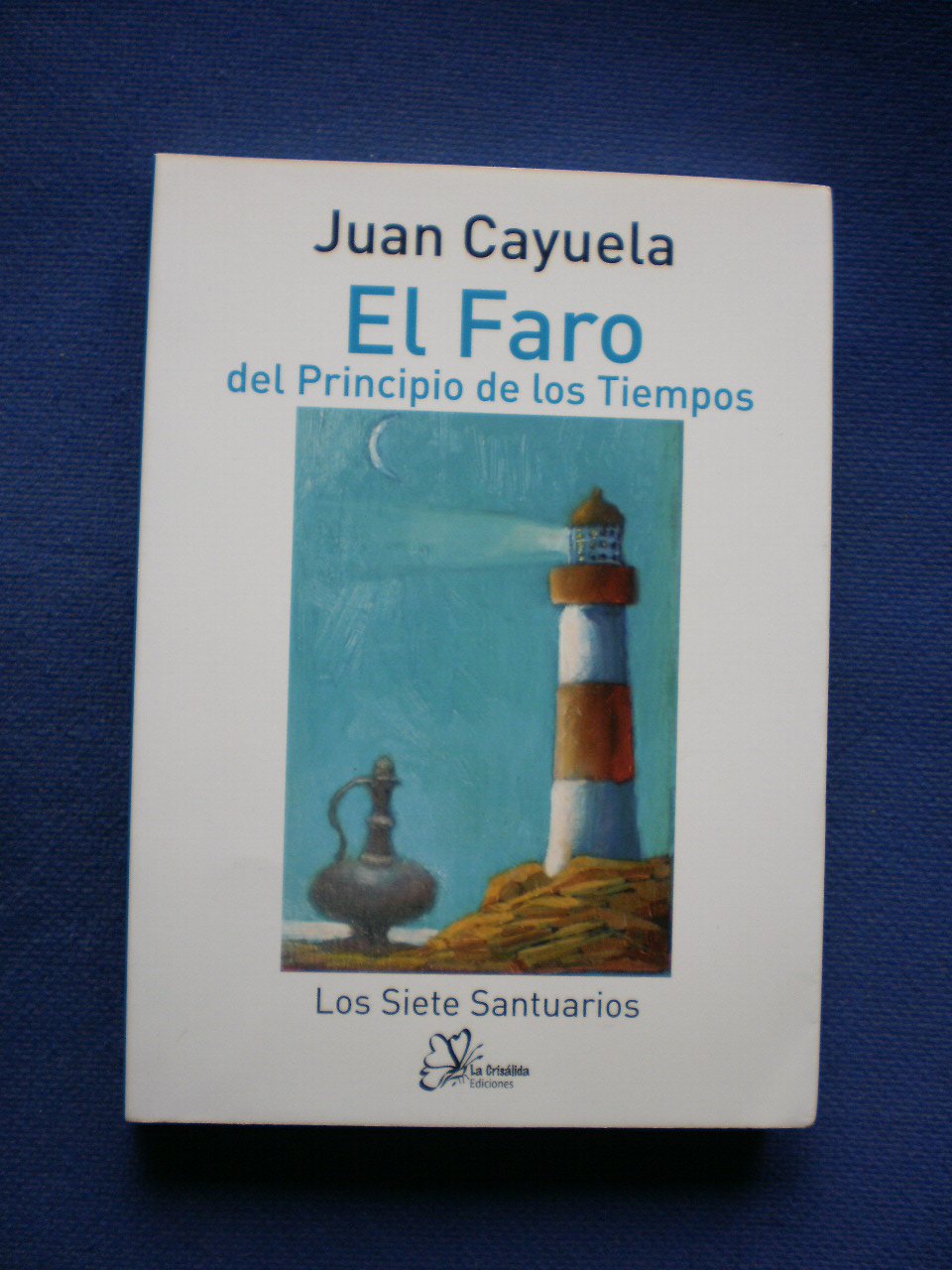 El faro del principio de los tiempos : los siete santuarios Learning & Reference