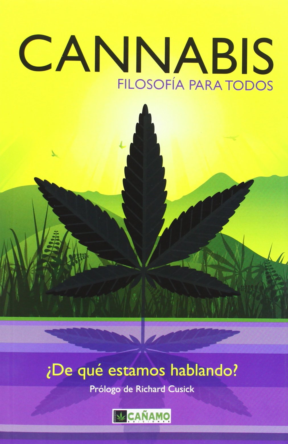 Cannabis : filosofía para todos Philosophy