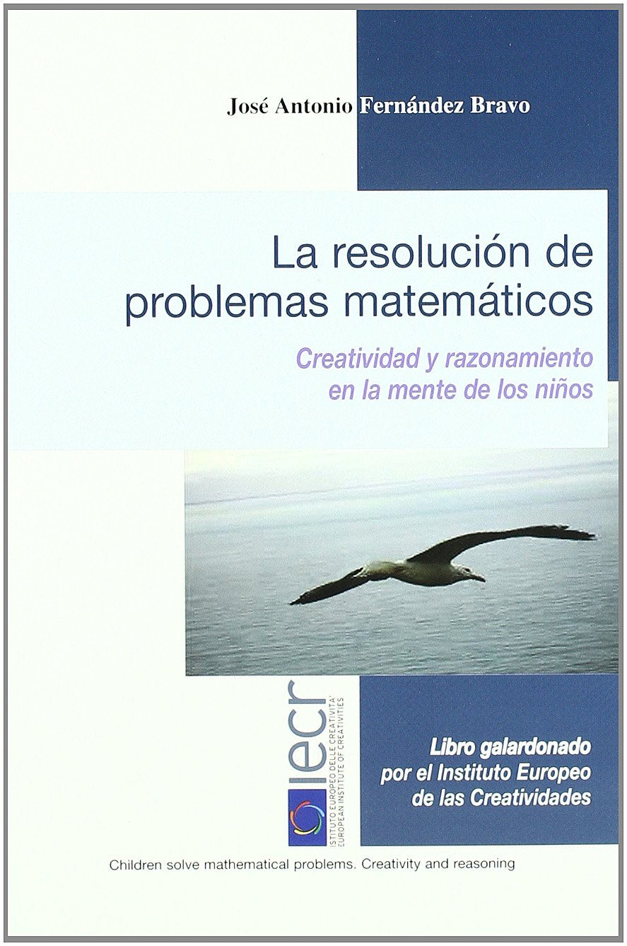 La resolución de problemas matemáticos : creatividad y razonamiento en la mente de los niños book