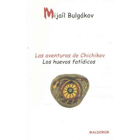 Aventuras de chichikov, las - los huevos fatidicos Books