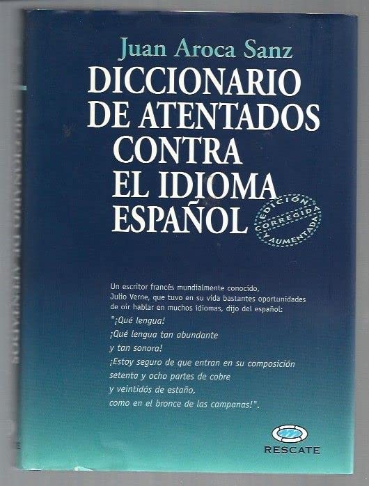 Diccionario de atentados contra el idioma español Learning & Reference