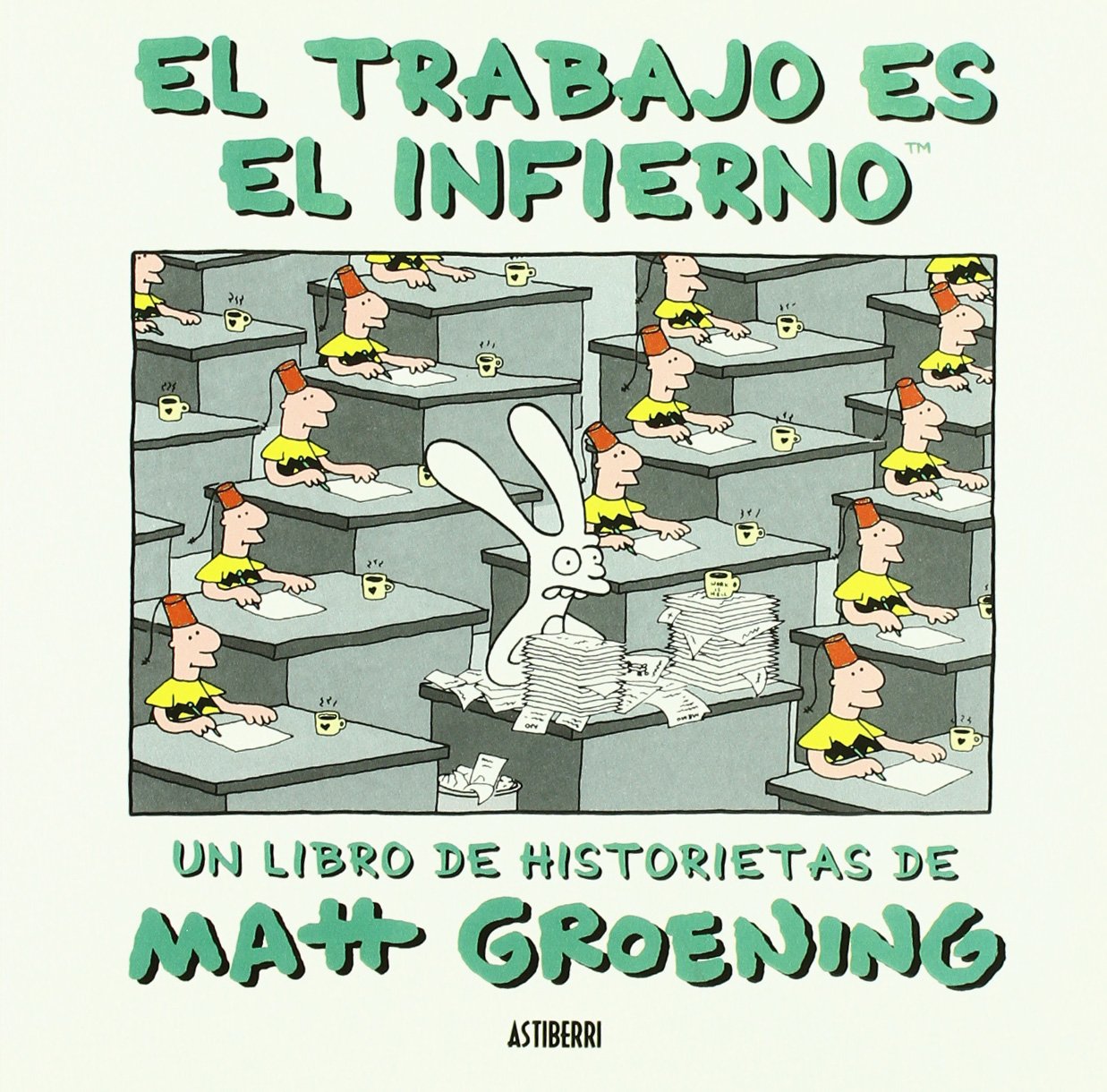 El trabajo es el infierno book