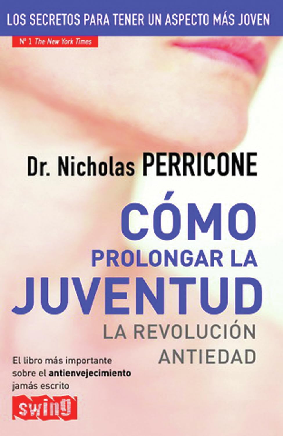Como prolongar la juventud / The Perricone Prescription: La Revolucion Antiedad / The Anti-Aging Revolution book