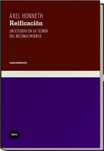Honneth, A: Reificación : un estudio en la teoría del recono Reference Books