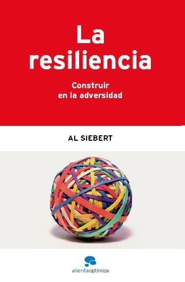 La resiliencia : construir en la adversidad (Alienta Optimiza) Business, Finance & Career