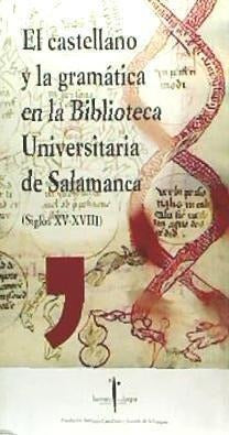 El castellano y la gramática en la biblioteca universitaria de Salamanca Learning & Reference