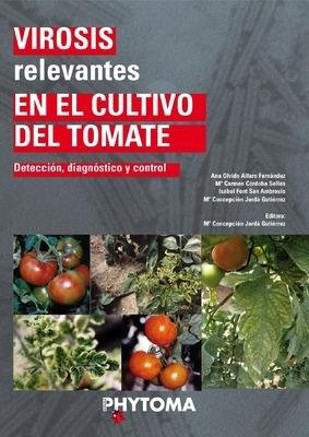 VIROSIS RELEVANTES EN EL CULTIVO DEL TOMATE (Biblioteca Paralela) Books