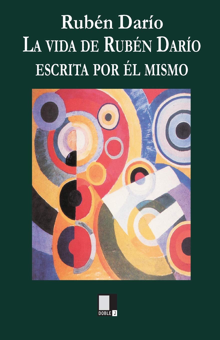 La vida de Rubén Darío contada por él mismo Social Sciences