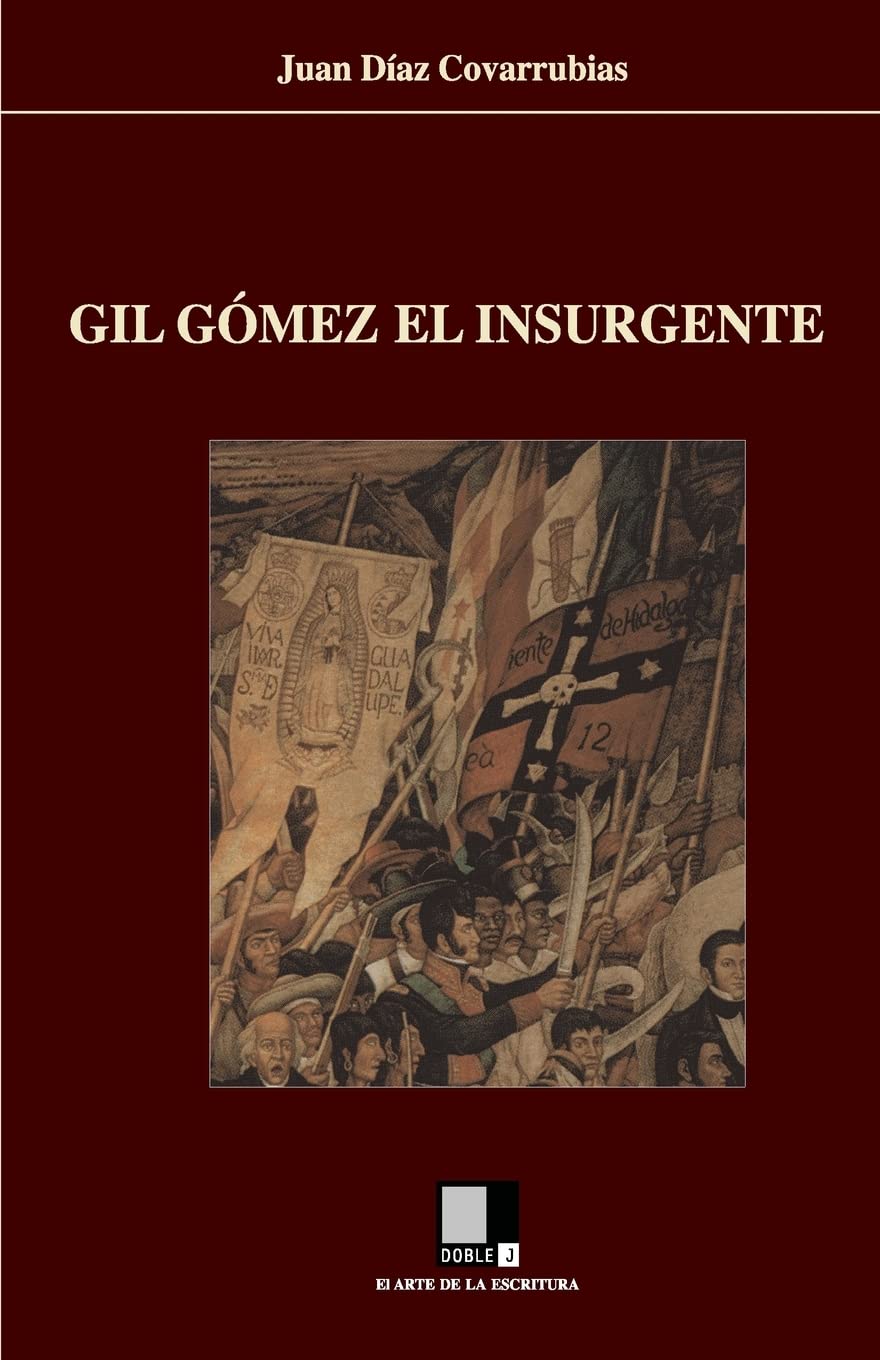 Gil Gómez el insurgente Historical Fiction