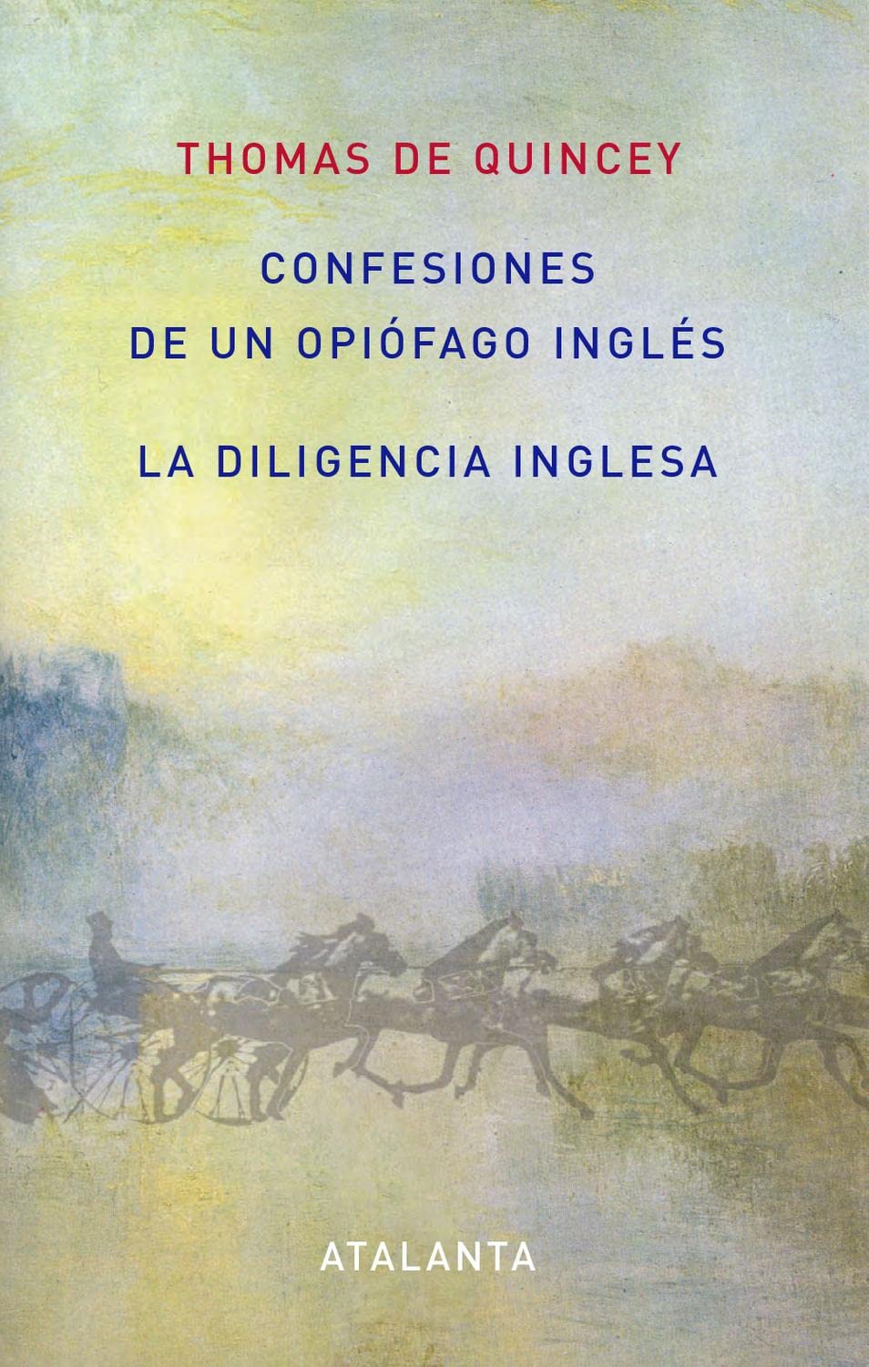 Confesiones de un opiófago inglés ; La diligencia inglesa (ARS BREVIS, Band 17) Art & Literature