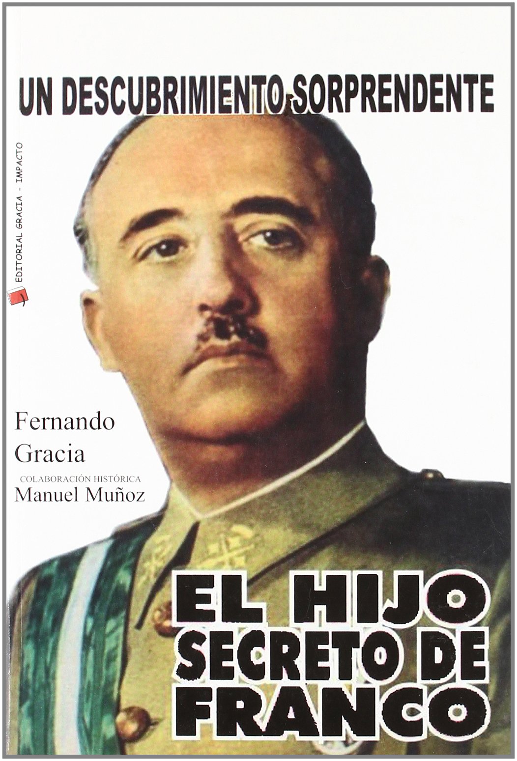 El hijo secreto de Franco : un descubrimiento sorprendente Essays & Short Stories