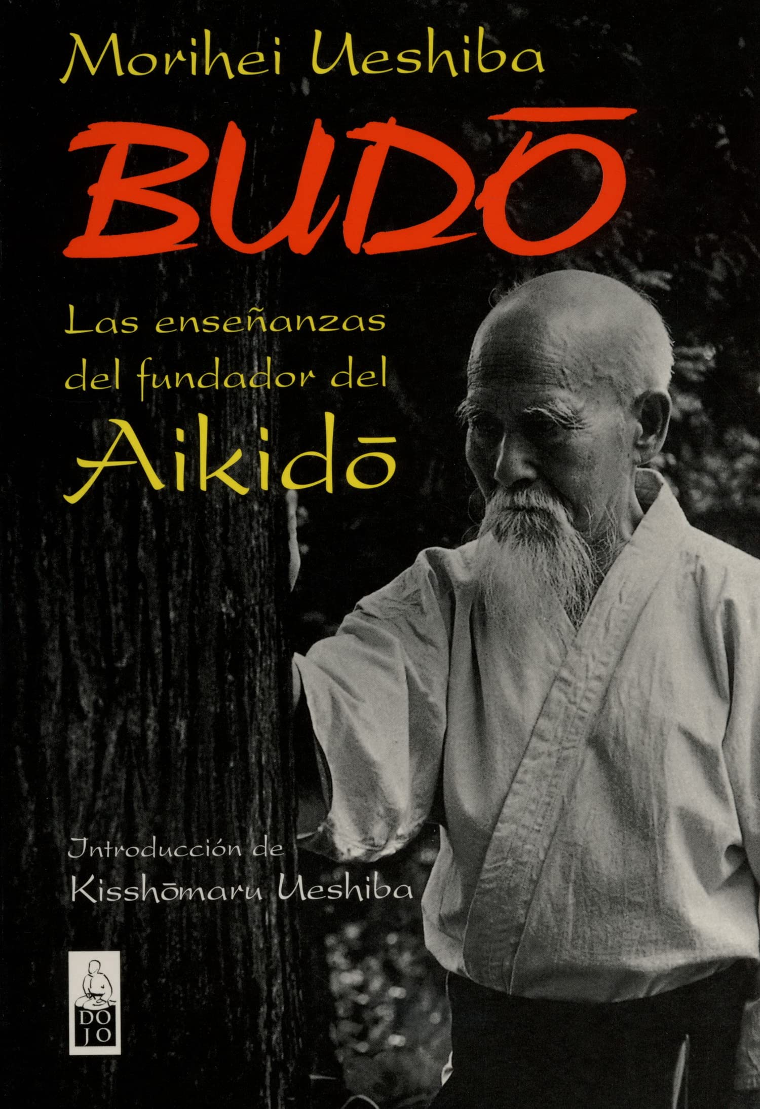 Budo : las enseñanzas del fundador del aikido Leisure & Fun
