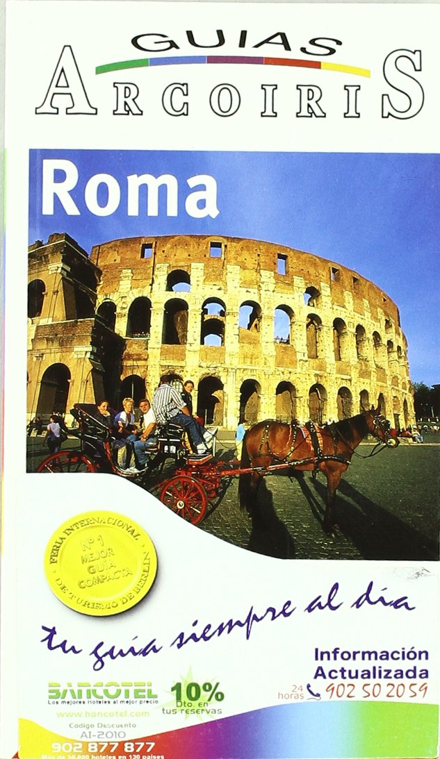 Roma/ Rome Travel Guide: Guia de Viaje Practica (Guias ARCOIRIS) Travel Guides