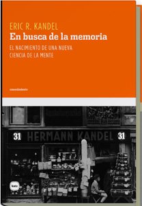 En busca de la memoria: El nacimiento de una nueva ciencia de la mente book