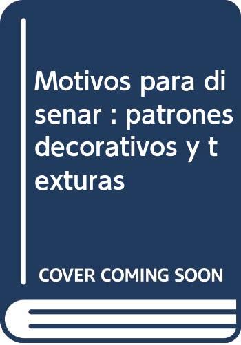 Motivos para diseñar : patrones decorativos y texturas Social Sciences