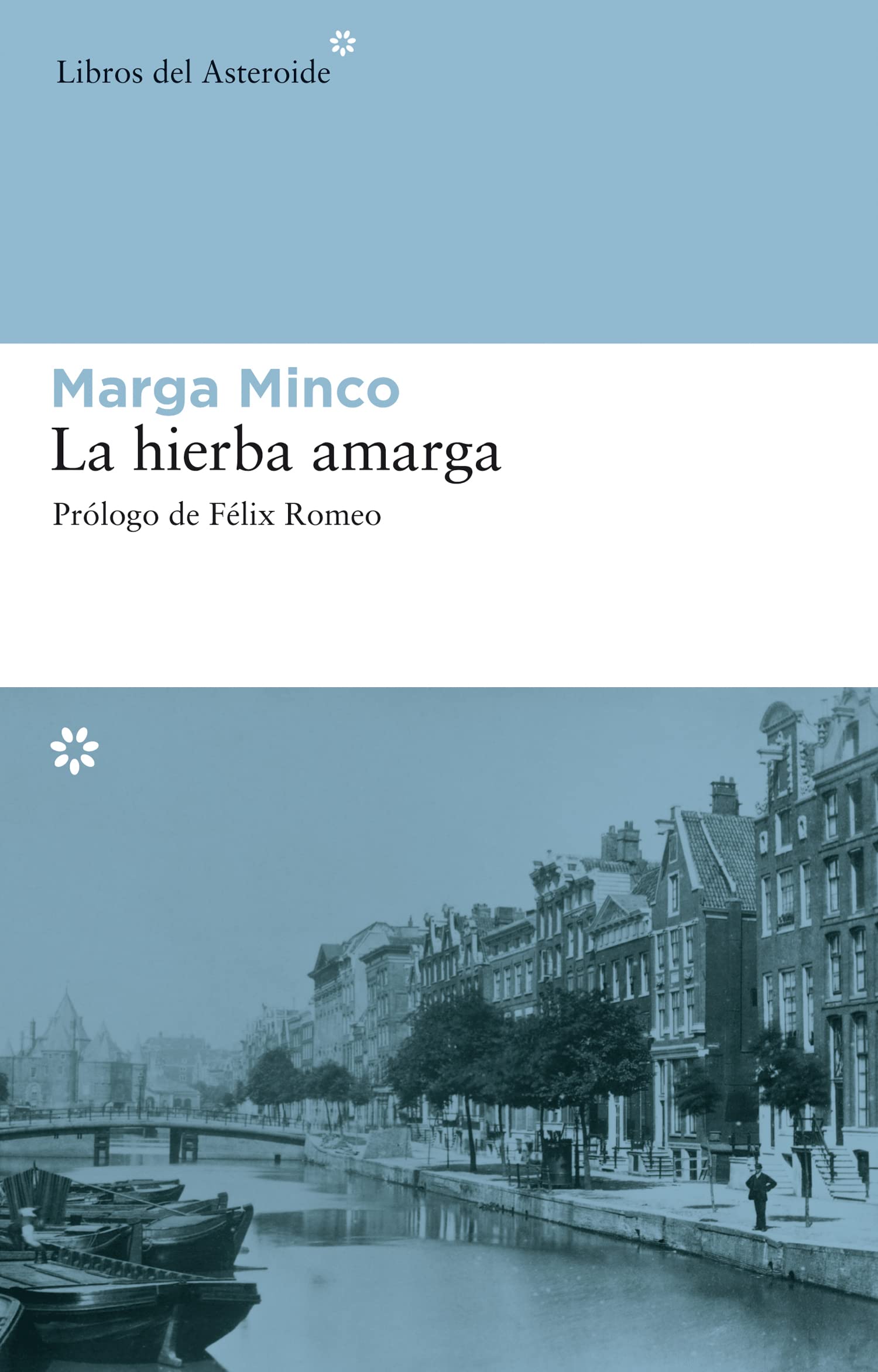 La hierba amarga : una crónica breve (Libros del Asteroide, Band 22) Memories