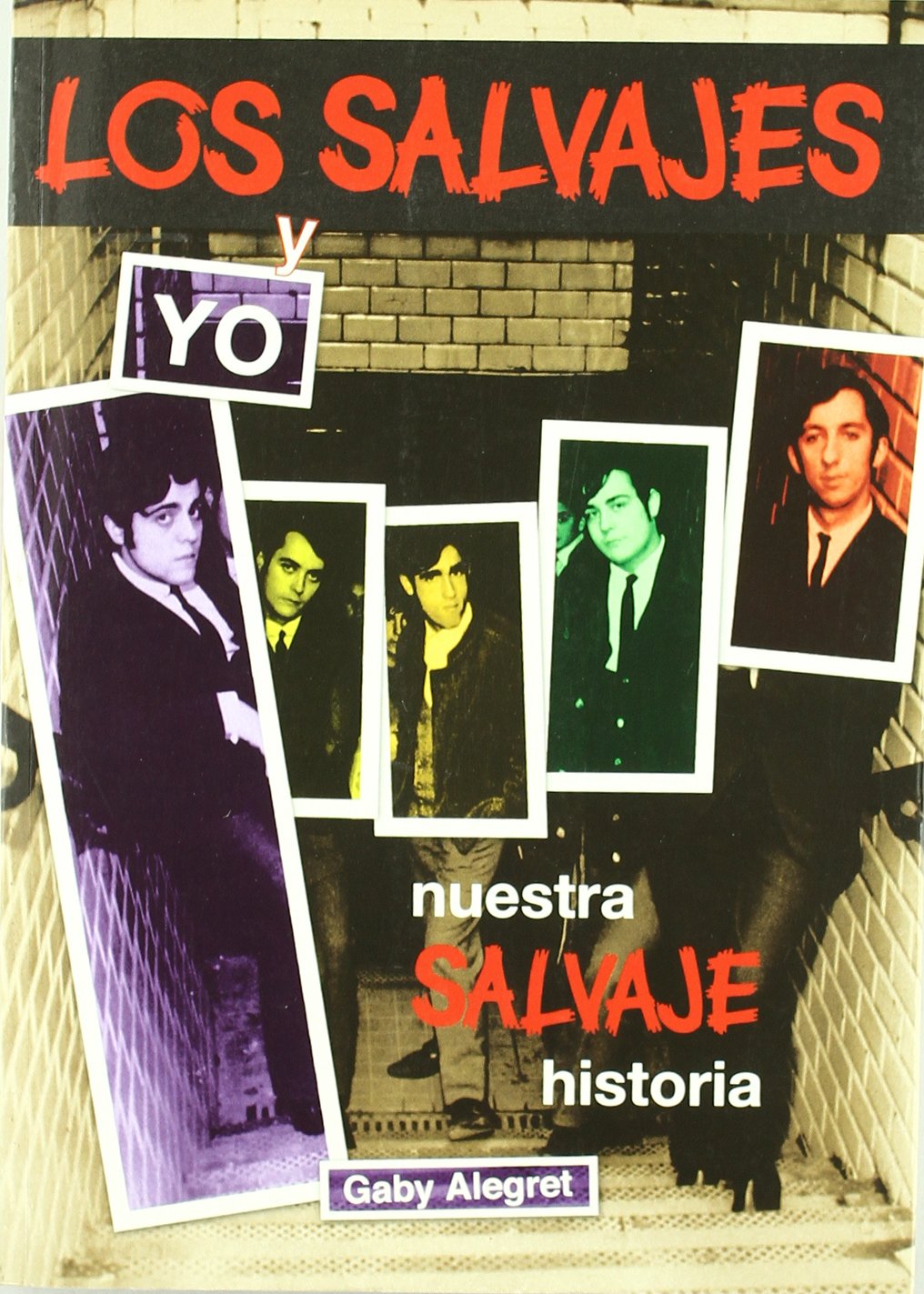 Salvajes y yo, los - nuestra salvaje historia book