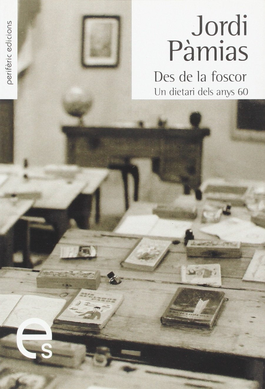 Des de la foscor: Un dietari dels anys 60 book