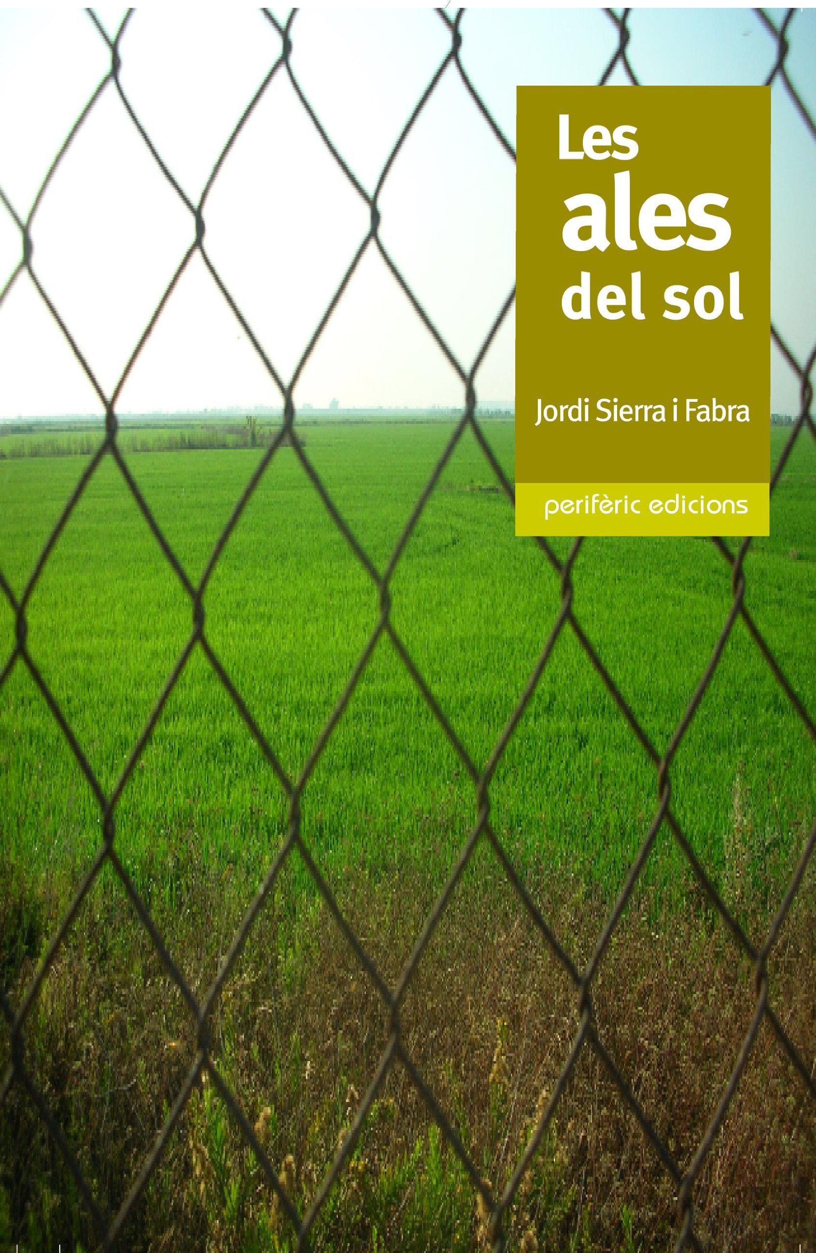 Les ales del sol (Narrativa, Band 16) Contemporary literature