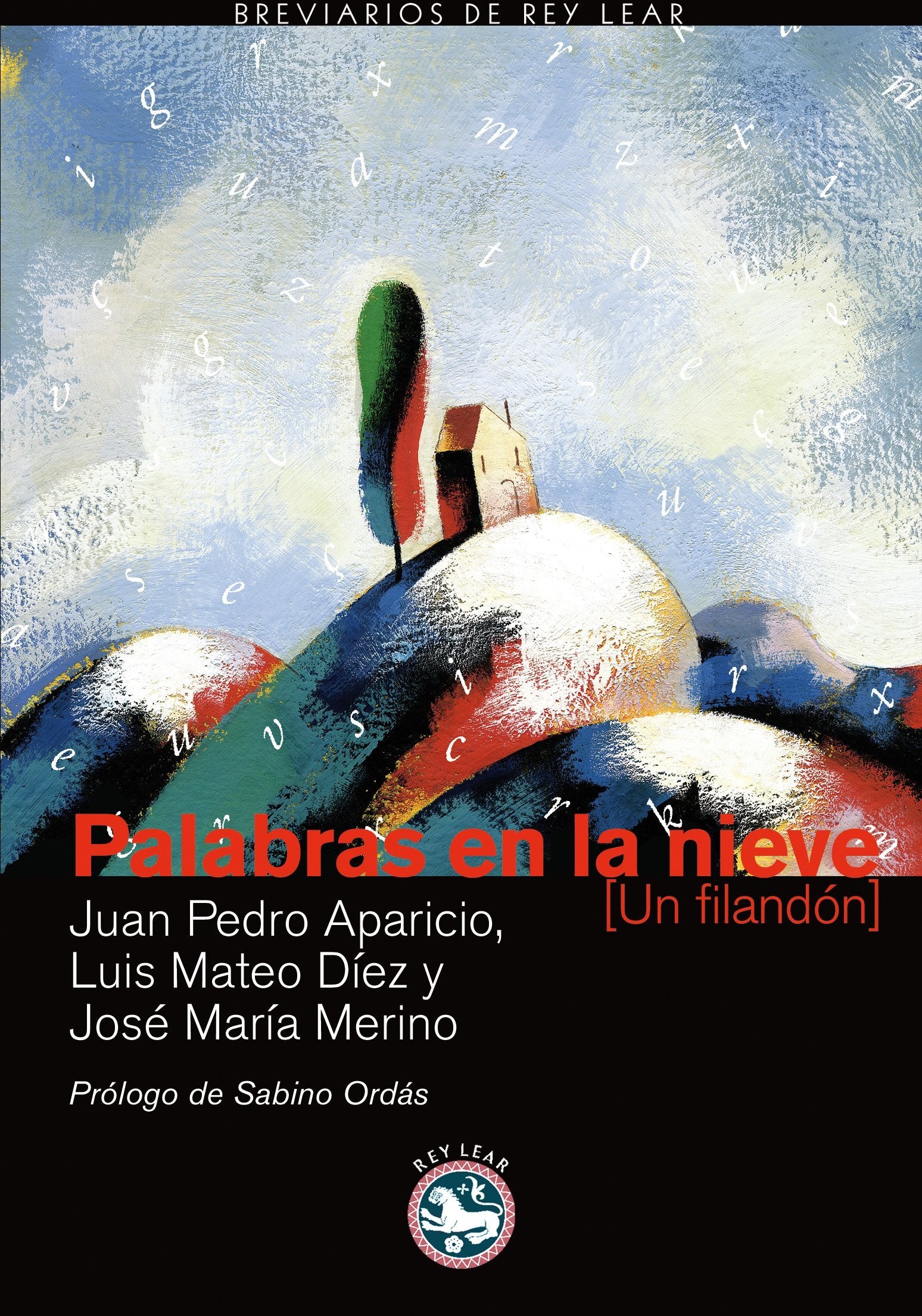 Aparicio, J: Palabras en la nieve : un filandón Contemporary literature